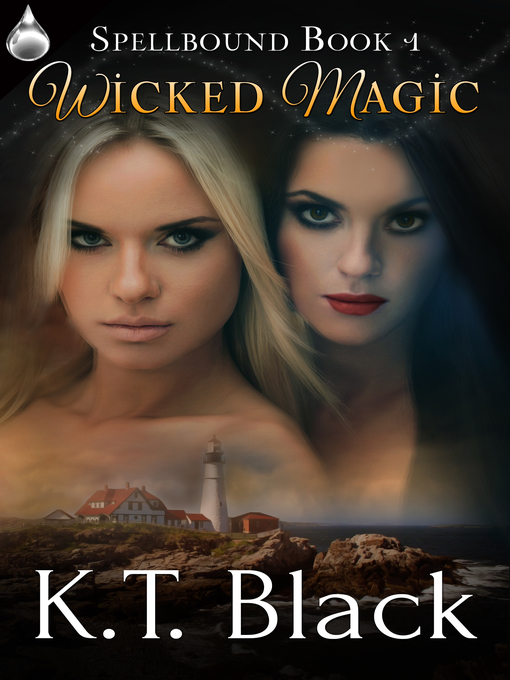 Title details for Wicked Magic by K.T. Black - Available